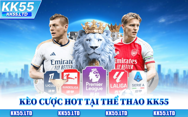 Những Kèo Cược Hot Tại Thể Thao KK55